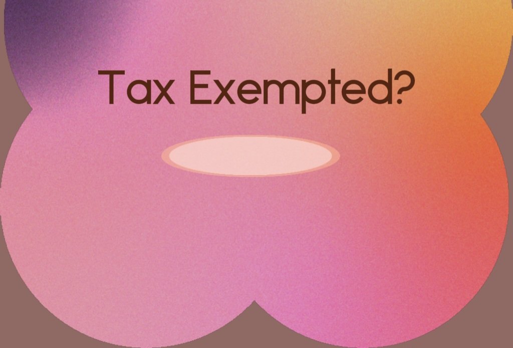 Tax Exemptions!

Did you know that the Income Tax Act provides for tax exemption for certain incomes?

Some of the organizations that can enjoy tax exemption status are:
- Registered pension schemes and retirement benefit funds
- Unit Trust Schemes.
- Charitable organizations