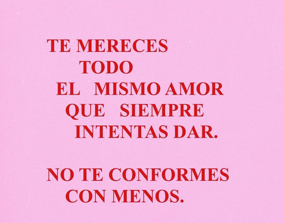 Mereces mucho ❤️