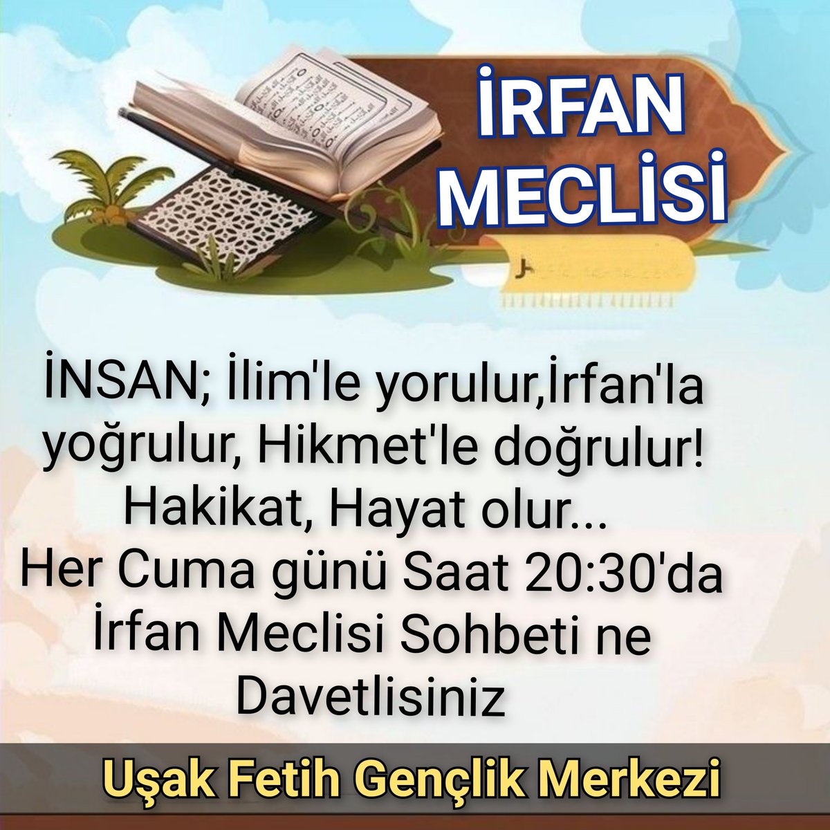 Fetih_64's tweet photo. *İNSAN;* İlim'le yorulur,İrfan'la yoğrulur, Hikmet'le doğrulur! Hakikat, Hayat olur... 
Her Cuma günü Saat 20:30'da *İrfan Meclisi Sohbeti* ne *Davetlisiniz*
#İrfanMeclisi https://t.co/njT8QaGBh7