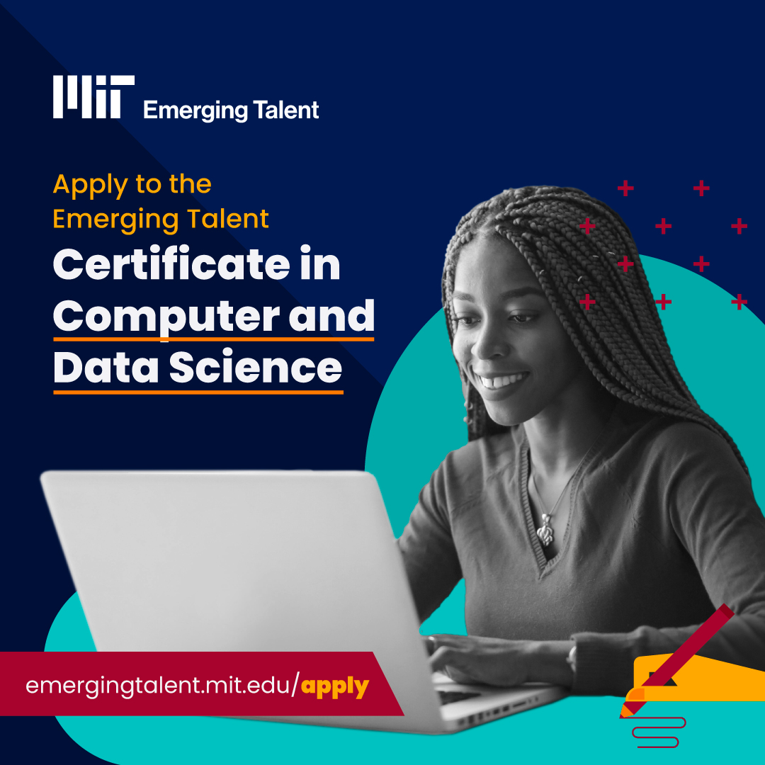 Are you passionate about computer and data science and eager to advance your skills? This is your chance to join a transformative educational journey. 
Check the eligibility criteria and apply today! emergingtalent.mit.edu/apply/