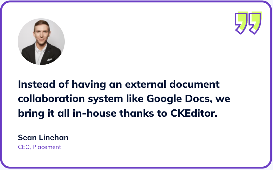 ckeditor's tweet image. Need an in-house document collaboration system? Discover how #CKEditor 5 helped Placement, a startup focused on end-to-end development of job seeking skills, drive a comprehensive job search tool. bit.ly/3MLzXdF
#richtexteditor #documentmanagement #wysiwyg