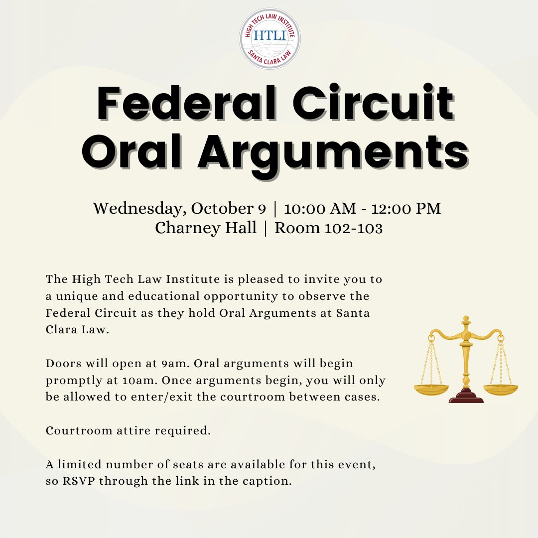 Next Week! The High Tech Law Institute is pleased to invite you to a unique and educational opportunity to observe the Federal Circuit as they hold Oral Arguments at Santa Clara Law.

A limited number of seats are available for this event, so RSVP here: bit.ly/4exDg44