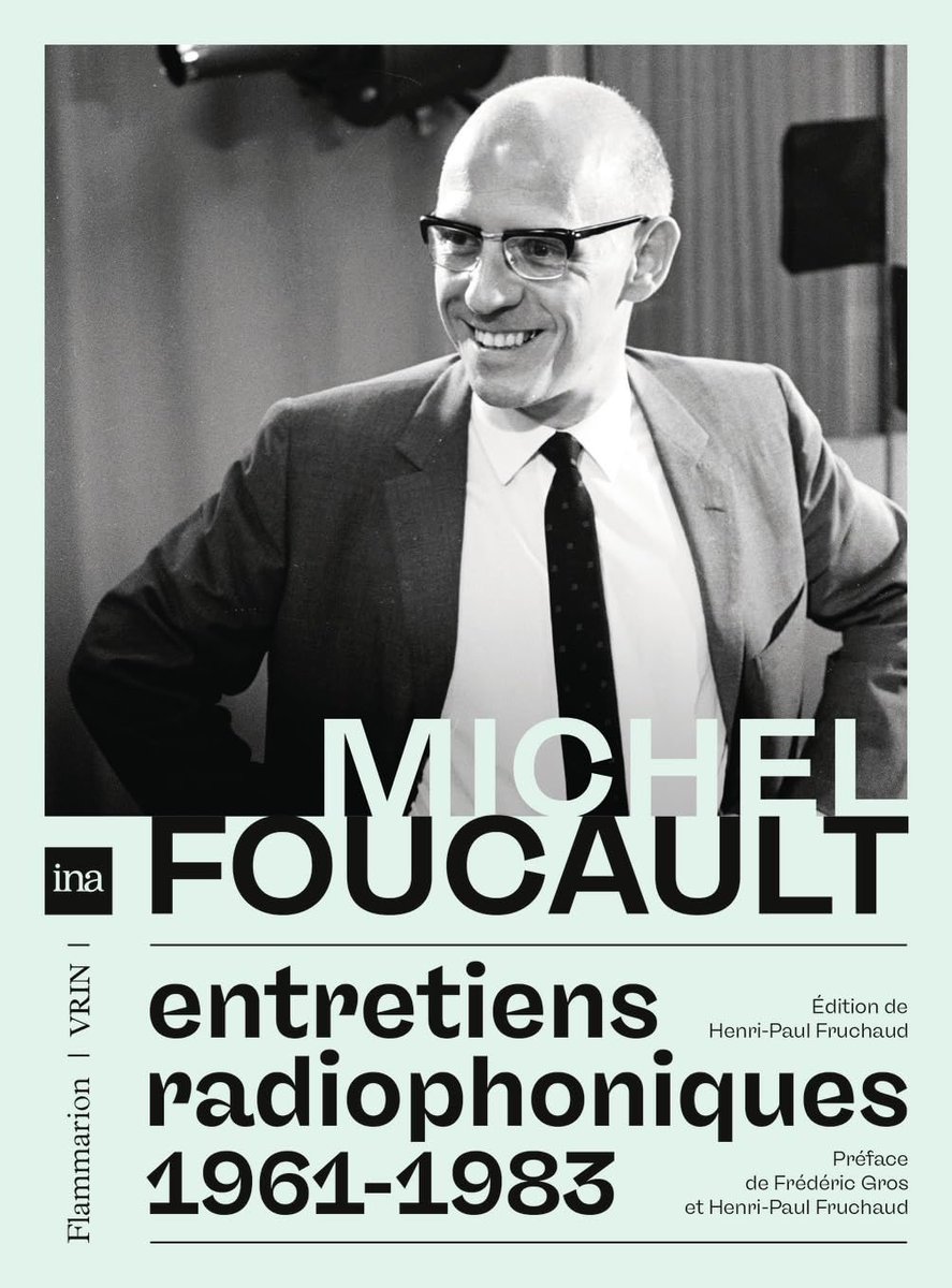 Michel Foucault : Entretiens radiophoniques 1961-1983 (Éd. Henri-Paul Fruchaud) les-livres-de-philosophie.blogspot.com/2024/10/michel…