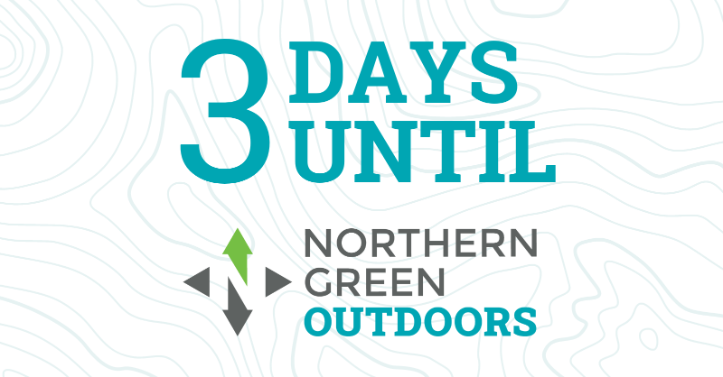 Only 3 more days to go until #northerngreen OUTDOORS!