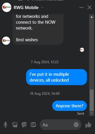 OGPrettyTony's tweet photo. @RWGComms can you please explain why no one is answering me? I have bought a sim off you guys that doesn't work, was given a generic "is your phone unlocked" and then no response at all since August. https://t.co/nHhPHWWA65