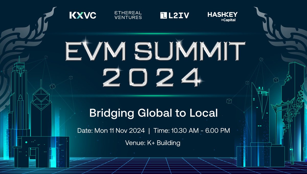 KXVC is excited to announce EVM Summit 2024: Bridging Global to Local on Nov 11, 2024 at K+ Building, Bangkok Hosted by KXVC and co-hosted by
<a href="/etherealvc/">Ξthereal Ventures</a>, <a href="/l2iterative/">L2 Iterative Ventures (L2IV)</a>, and <a href="/HashKey_Capital/">HashKey Capital</a>
Tickets: [lu.ma/ftb2d57t] #EVMSummit2024 #KXVC #Web3 #DEVCON