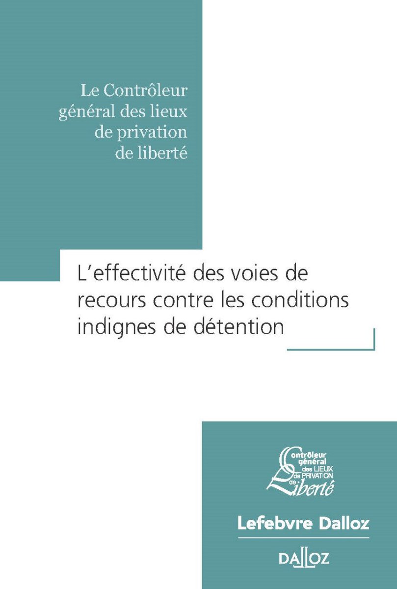 Le <a href="/CGLPL/">CGLPL</a>  publie un nouveau rapport thématique "L'effectivité des voies de recours contre les conditions indignes de détention" (éditions Lefebvre-Dalloz). Voir le dossier de presse en ligne : cglpl.fr/2024/leffectiv…