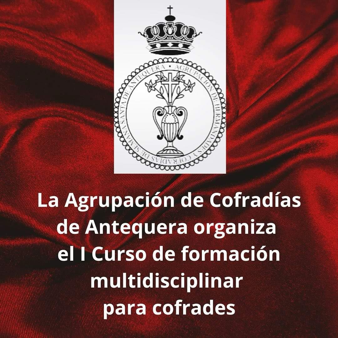 MariTriniCalvo's tweet photo. La Agrupación de Cofradías de Antequera organiza el I curso de formación multidisciplinar para cofrades. Se celebrará entre los meses de octubre y diciembre. Accede al formulario de inscripciones https://t.co/mnJa4SOG8U https://t.co/j9L4DfNb4N
