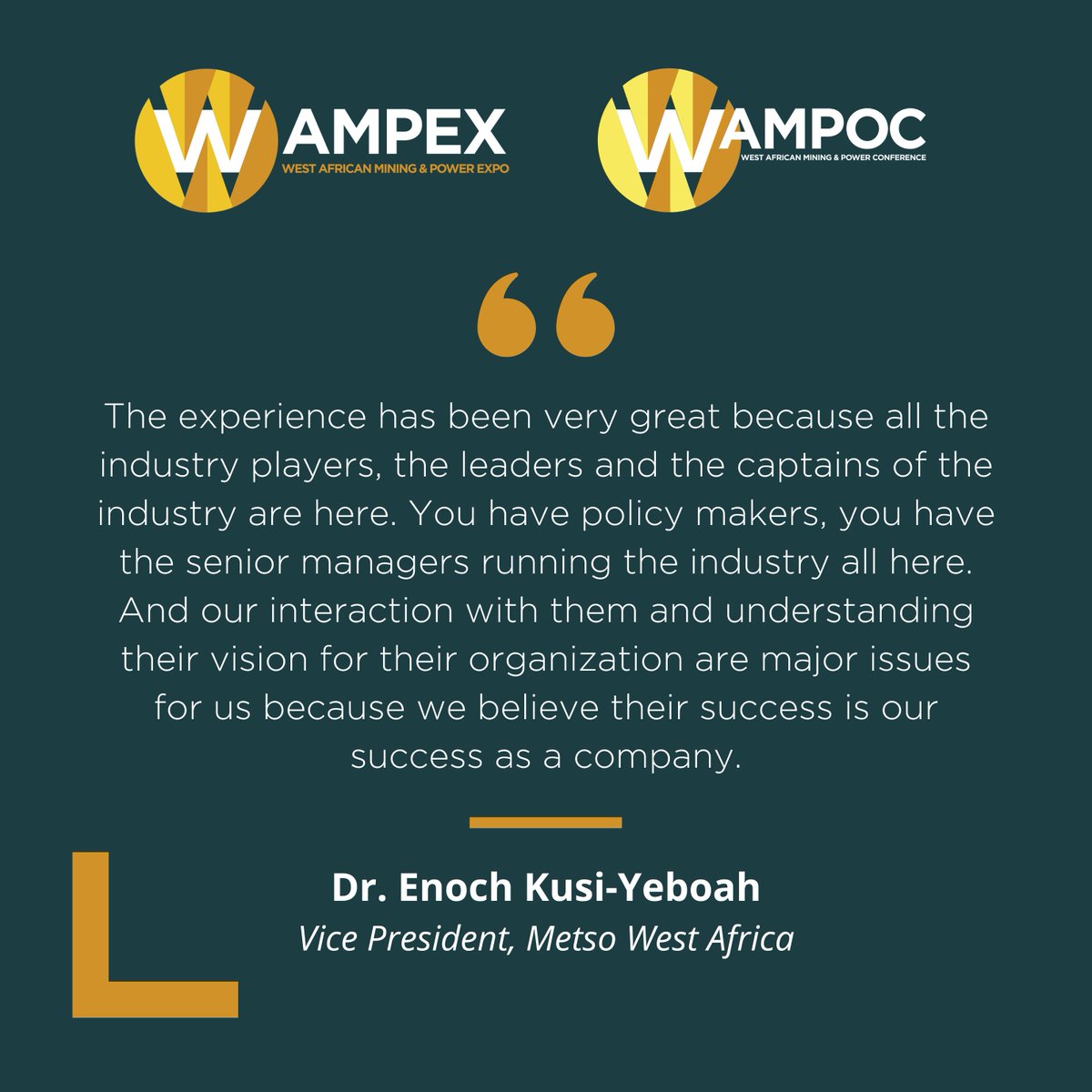 Here's what Dr. Enoch Kusi-Yeboah, Vice President from <a href="/MetsoOfficial/">Metso</a> had to say.

Don't miss this opportunity to strike the perfect balance between business and learning at the West African Mining and Power Expo in 2025.

Enquire to exhibit: bit.ly/3XF749x

#WAMPEX25