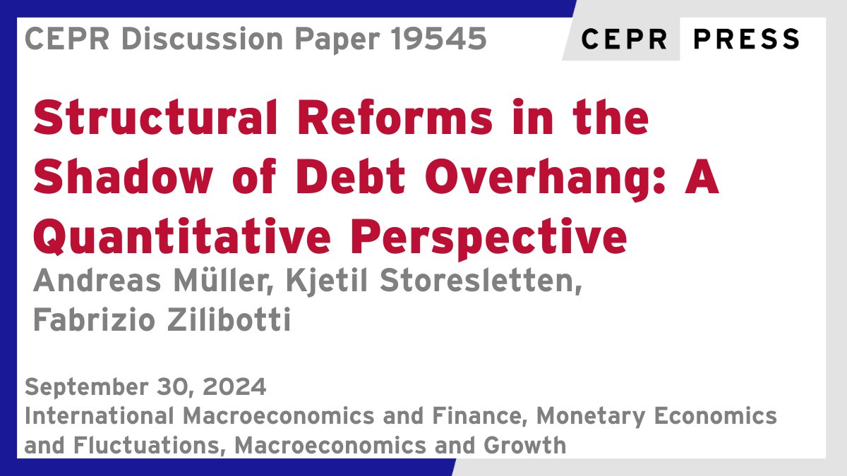New CEPR Discussion Paper - DP19545
Structural Reforms in the Shadow of #Debt Overhang: A Quantitative Perspective
<a href="/MrAndreasMuller/">Andreas Müller</a> <a href="/KStoresletten/">Kjetil Storesletten</a> @FabrizioZilibo1 
ow.ly/mbgh50TA5Vg
#CEPR_IMF #CEPR_MEF #CEPR_MG #economics