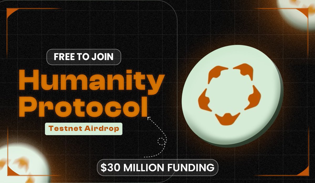 🤑 Humanity Protocol Testnet Airdrop 🪂 • Confirmed Airdrop • 💯Free to  Join • Potential: $388+ 🧐Dive into the step-by-step Guide 🧵