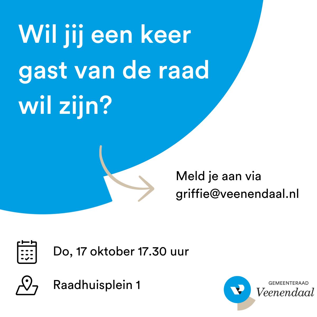 Wil jij een keer gast van de raad zijn? Raadsleden leggen uit wat zij doen en waar die avond over vergaderd wordt. Je kan een gezamenlijke maaltijd eten, een rondleiding krijgen en (een deel van) de vergadering volgen vanaf de tribune.

Meld je aan via griffie@veenendaal.nl