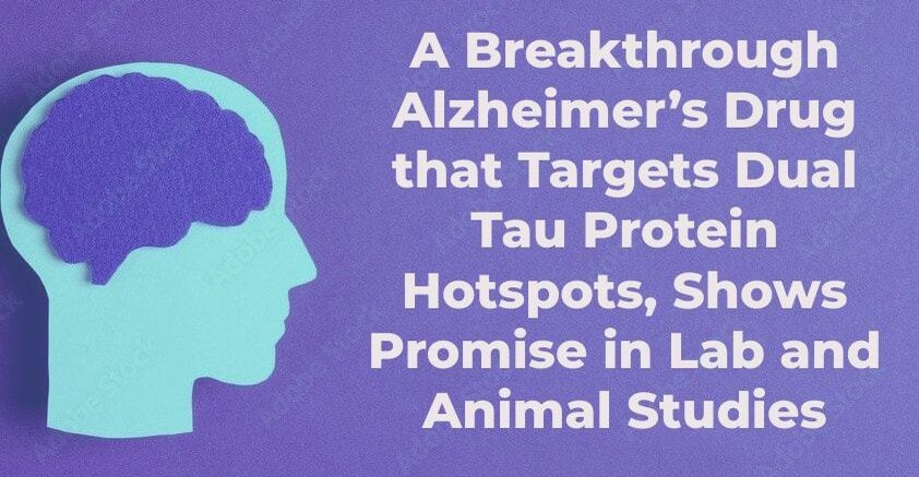 CheckOrphan's tweet image. A Breakthrough Alzheimer’s Drug that Targets Dual Tau Protein Hotspots, Shows Promise in Lab and Animal Studies - Check the Link for More  shorturl.at/dRdR0  @LancasterUni  #Alzheimers  #RareDiseases  #BrainDisorders