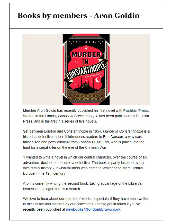 A.E. Goldin (@aegoldin) on Twitter photo Really nice to see #MurderInConstantinople featured in <a href="/TheLondonLib/">The London Library</a>’s newsletter 🙌🏼🕵️♂️📚 Really nice to see #MurderInConstantinople featured in <a href="/TheLondonLib/">The London Library</a>’s newsletter 🙌🏼🕵️♂️📚