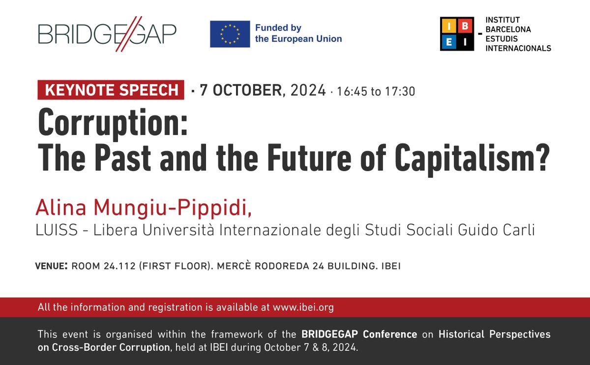 Institut Barcelona d'Estudis Internacionals (@ibei) on Twitter photo 👉🏽Don’t miss the Keynote Speech | "#Corruption: The Past and Future of #Capitalism"
<a href="/MungiuPippidi/">Alina Mungiu-Pippidi</a> (<a href="/UniLUISS/">Luiss Guido Carli</a>) will deliver an insightful talk on how corruption has shaped global capitalism.
Organized by <a href="/bridgegap_eu/">BridgeGap</a>, funded by the EU.
📅07-10-24
🔗t.ly/0m4En 👉🏽Don’t miss the Keynote Speech | "#Corruption: The Past and Future of #Capitalism"
<a href="/MungiuPippidi/">Alina Mungiu-Pippidi</a> (<a href="/UniLUISS/">Luiss Guido Carli</a>) will deliver an insightful talk on how corruption has shaped global capitalism.
Organized by <a href="/bridgegap_eu/">BridgeGap</a>, funded by the EU.
📅07-10-24
🔗t.ly/0m4En