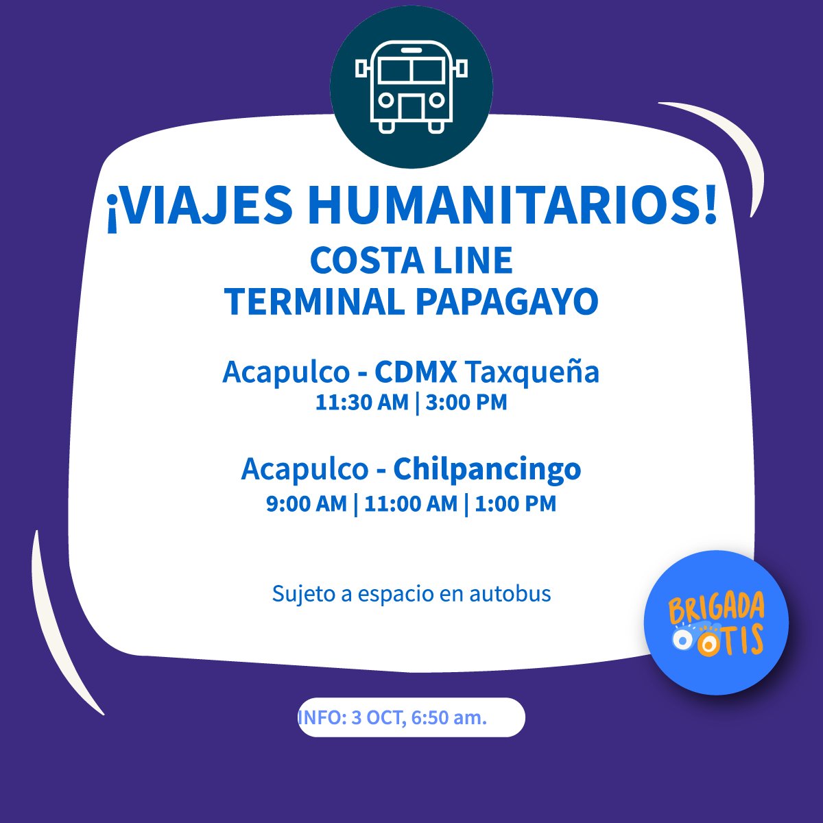 Brigadaotis's tweet photo. 🚍 ¡Viajes Humanitarios desde Acapulco!

📍Estrella de Oro - Terminal Cuauhtémoc

📍 Costa Line - Terminal Papagayo

Sujeto a espacio en autobús.

#Acapulco #Guerrero #HuracanJohn https://t.co/gDcUEeggBz