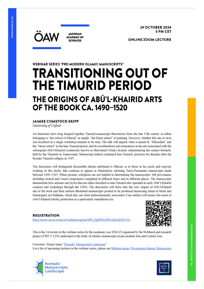 SAVE THE DATE
First <a href="/NoMansLand_OEAW/">Nomads’ Manuscripts Landscape</a> Webinar Lecture is approaching!
Tue, Oct 29, 5 pm CET
Dr. Jaimee Comstock-Skipp (<a href="/UniofOxford/">University of Oxford</a>)
"Transitioning out of the #Timurid period"
<a href="/iranshenasi/">ifi_oeaw</a> <a href="/ya_OeAW/">Young Academy OeAW</a> <a href="/oeaw/">Austrian Academy of Sciences</a> <a href="/FWF_at/">FWF</a>
Register:
oeaw-ac-at.zoom.us/webinar/regist…
