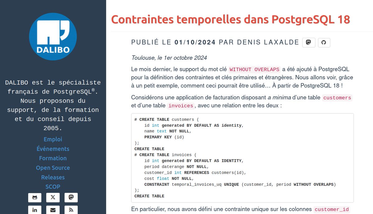 #PostgreSQL 17 est à peine sortie qu'on est déjà à l'affut de la 18 !
Elle supporte la clause WITHOUT OVERLAPS de la norme #SQL, ce qui va faciliter l'écriture de certaines contraintes =&gt; dali.bo/202410_contrai…

#SGBD #DBA
#PostgreSQL18
#opensource #logicielsLibres