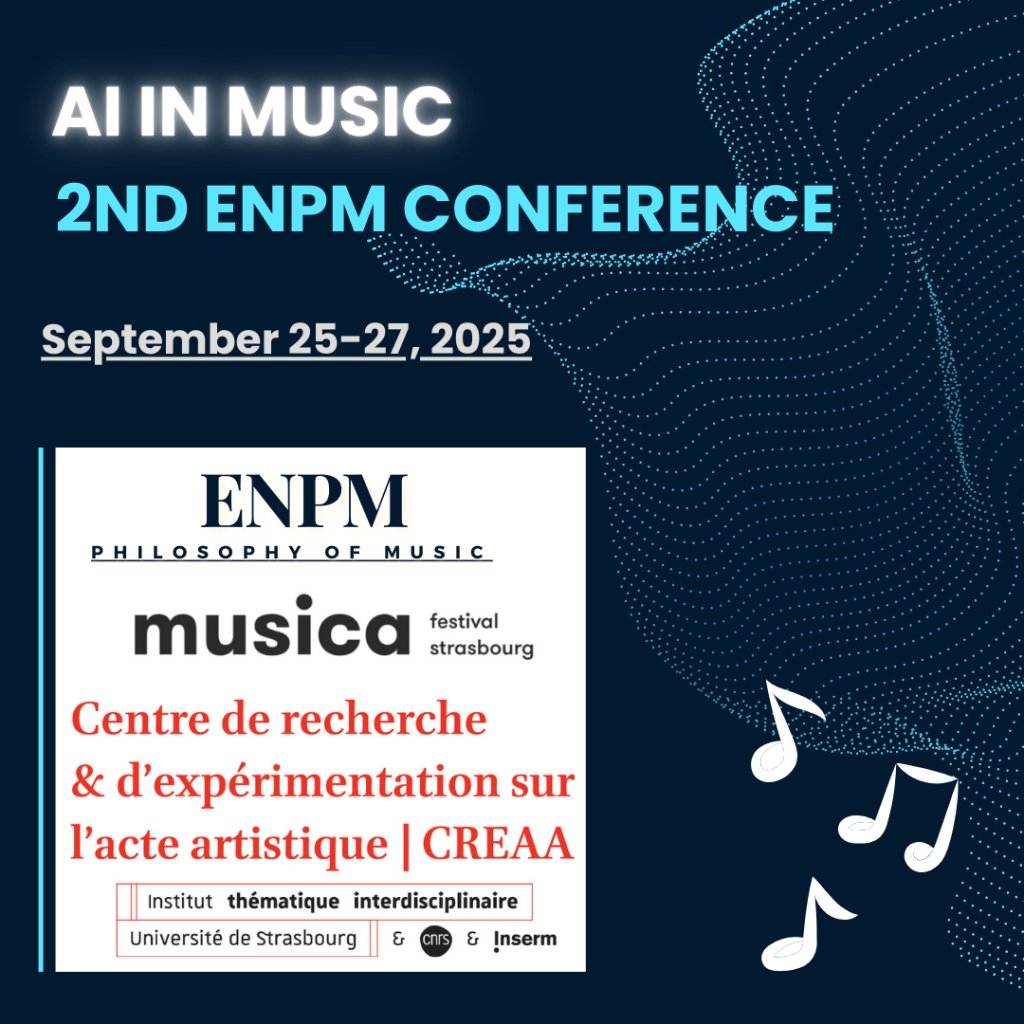 🎶Call for Papers

European Network for the Philosophy of Music and Festival Musica invite submissions for our conference in Strasbourg, 25th-27th Sept 2025.

🎤 AI in Music: Creation, Performance, and Interpretation
🌍 Strasbourg, France
📅 Submit by 15th Jan 2025

(link below)