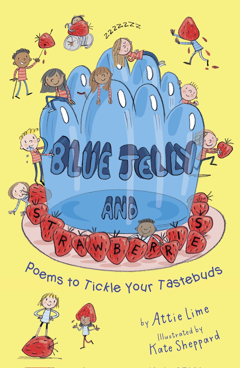 Attie Lime - Blue Jelly & Strawberries 🍓 (@attielime) on Twitter photo 🎉🎉 With great excitement (and serendipitous timing), I can reveal the cover of my poetry collection for children (KS1 +), publishing on 6th March 2025 with <a href="/OtterBarryBooks/">Otter-Barry Books</a>. Thanks so much to Kate Sheppard for the deliciously juicy illustration. **Pre-orders are open**! ⬇️💙🍓 🎉🎉 With great excitement (and serendipitous timing), I can reveal the cover of my poetry collection for children (KS1 +), publishing on 6th March 2025 with <a href="/OtterBarryBooks/">Otter-Barry Books</a>. Thanks so much to Kate Sheppard for the deliciously juicy illustration. **Pre-orders are open**! ⬇️💙🍓
