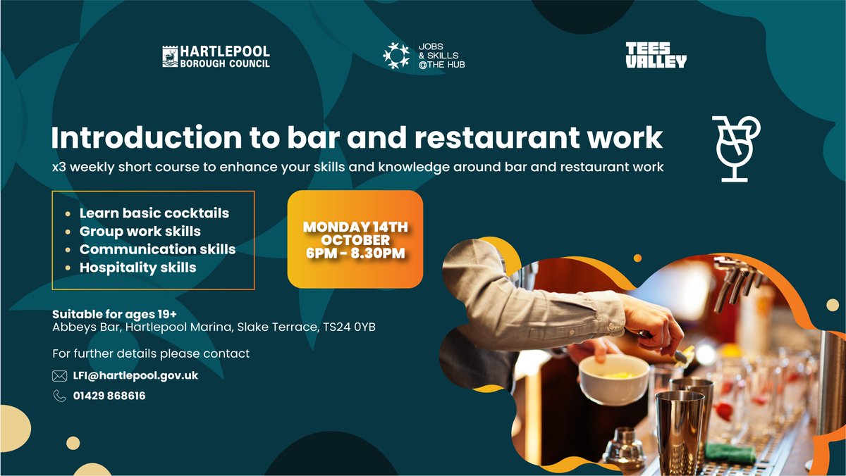 🍹 Ready to shake up your career in the hospitality industry? Join our FREE Bar and Restaurant Work Short Course! 🍽️🍸

📅 Monday 14 October 2024
⏰ 6:00 PM - 8:30 PM
📍 Abbeys Bar, Hartlepool Marina, Slake Terrace, TS24 0YB
🎟️ Email LFI@hartlepool.gov.uk or call 01429 868616