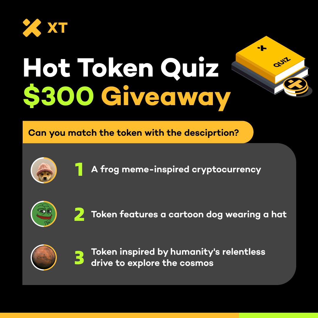 🎉 Hot Token Quiz $300 #Giveaway 🎉

Can you match the token with the description?

✅ Follow <a href="/XTexchange/">XT Exchange 🚀</a> &amp; <a href="/XTExchangecn/">XT中文频道</a>  
✅ Like &amp; RT with hashtags #XT $PEPE $TERMINUS $WIF  &amp; Tag 2 friends  
✅ Join: t.me/XTsupport_EN
✅ Leave your answers and XT UID below!

🏆 Prize: