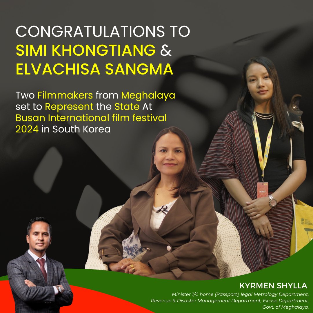 Congratulations to Simi Khongtiang &amp; Elvachisa Sangma for representing our state at the Busan International Film Festival 2024 in South Korea!
Your remarkable talent and dedication to storytelling have made Meghalaya shine on the global stage. Wishing you both immense success.