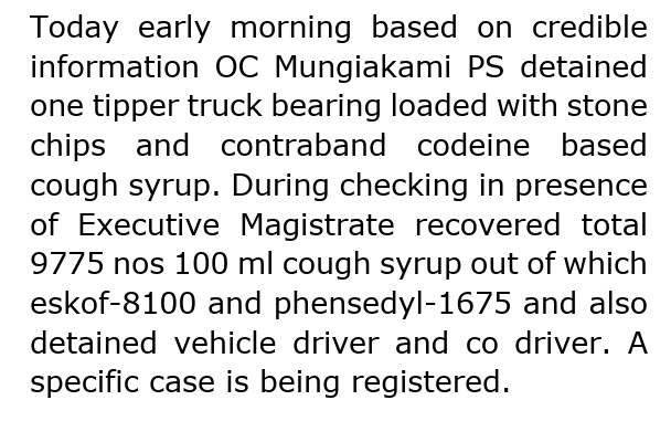 SPKhowai's tweet photo. Today early morning based on credible information OC Mungiakami PS detained one tipper truck. During checking in presence of Executive Magistrate recovered total 9775 nos 100 ml cough syrup out of which eskof-8100 and phenseyl-1675 &amp; also detained vehicle driver &amp; co-driver. https://t.co/KtytEhUAub