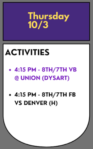 4:15 - 8th/7th VB 🏐@ Union (Dysart)
4:15 - 8th/7th FB 🏈 v Denver (H)