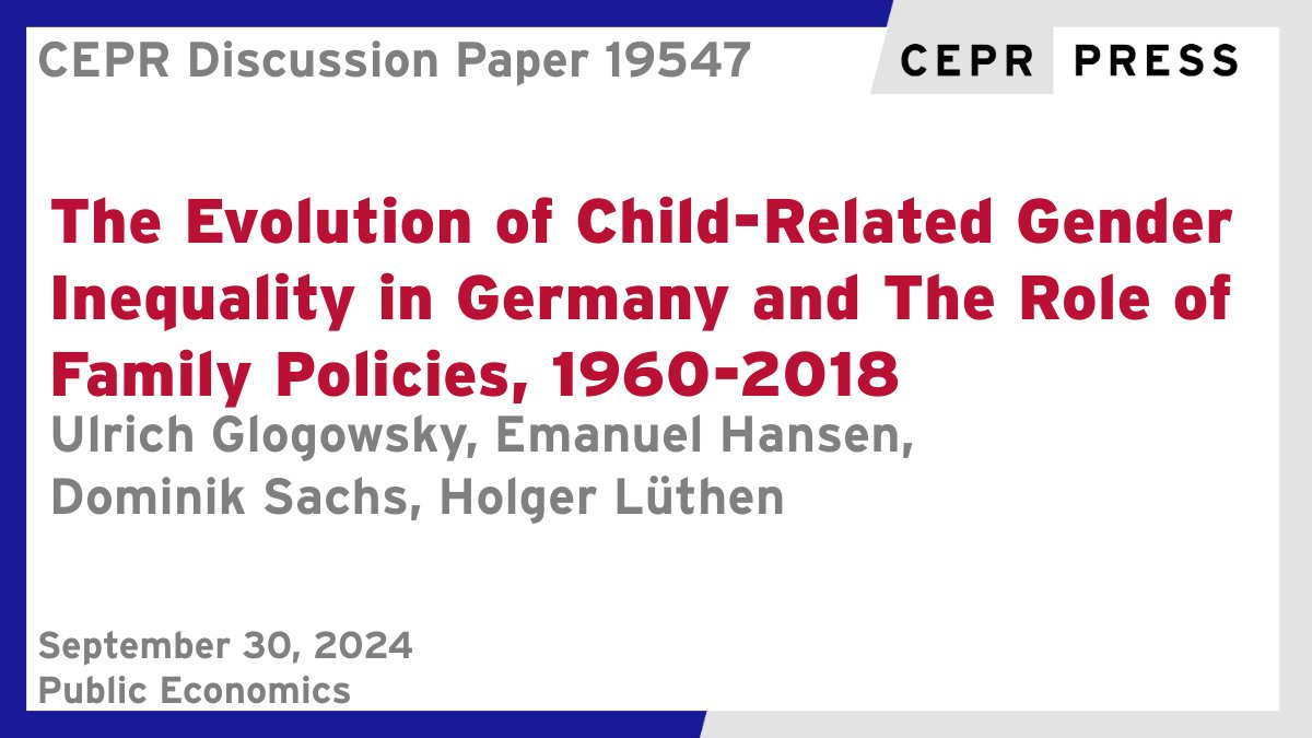CEPR (@cepr_org) on Twitter photo New CEPR Discussion Paper - DP19547
The Evolution of Child-Related #Gender #Inequality in #Germany and The Role of Family Policies, 1960-2018
Ulrich Glogowsky <a href="/jkulinz/">JKU - Johannes Kepler Universität Linz</a>, Emanuel Hansen <a href="/LMU_Muenchen/">Universität München</a>, <a href="/Dominik__Sachs/">Dominik Sachs</a>, Holger Lüthen (BMWK)
ow.ly/w8hy50TA6Aj
#CEPR_PE #economics New CEPR Discussion Paper - DP19547
The Evolution of Child-Related #Gender #Inequality in #Germany and The Role of Family Policies, 1960-2018
Ulrich Glogowsky <a href="/jkulinz/">JKU - Johannes Kepler Universität Linz</a>, Emanuel Hansen <a href="/LMU_Muenchen/">Universität München</a>, <a href="/Dominik__Sachs/">Dominik Sachs</a>, Holger Lüthen (BMWK)
ow.ly/w8hy50TA6Aj
#CEPR_PE #economics