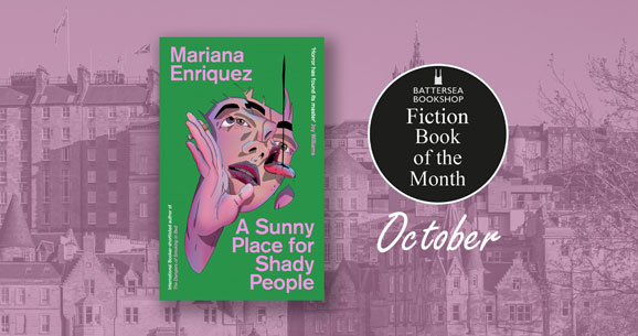 Our Fiction Book of the Month for October is 'A Sunny Place for Shady People' by Mariana Enriquez, translated by Megan McDowell. 

A collection of short stories exploring explore love, womanhood, LGBTQ counterculture, parenthood &amp; Argentina's brutal past.

batterseabookshop.com/a-sunny-place-…
