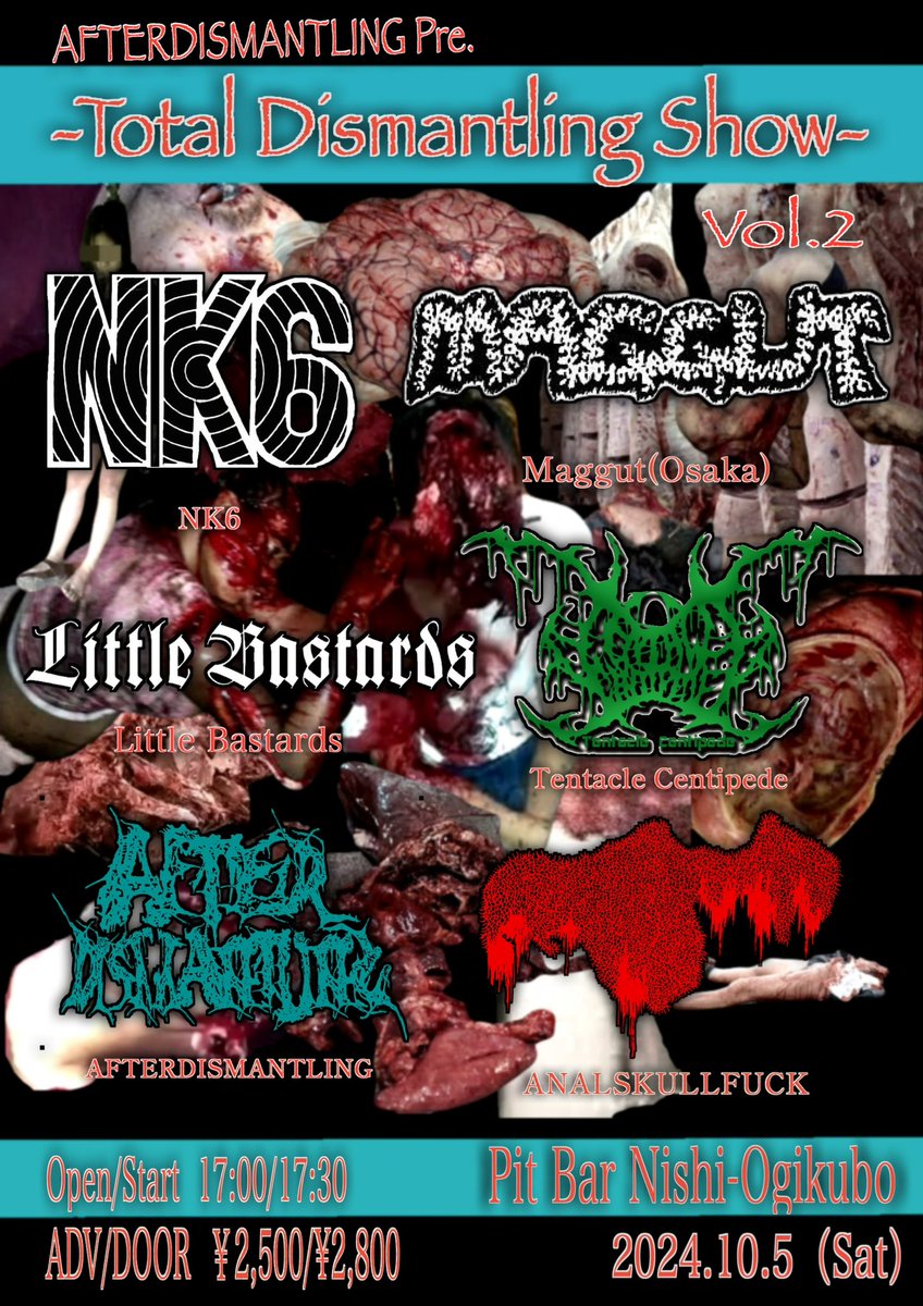 Afterdismantle's tweet photo. 【自主企画】
2024-10-5 (Sat)

AFTERDISMANTLING Pre.
Total Dismantling Show vol.2
Maggut（大阪）
Little Bastards
NK6
Tentacle Centipede
ANALSKULLFUCK
AFTERDISMANTLING

OPEN/START 17:00/17:30
ADV/DOOR ¥2,500/¥2,800 https://t.co/qpQU0VzBK2