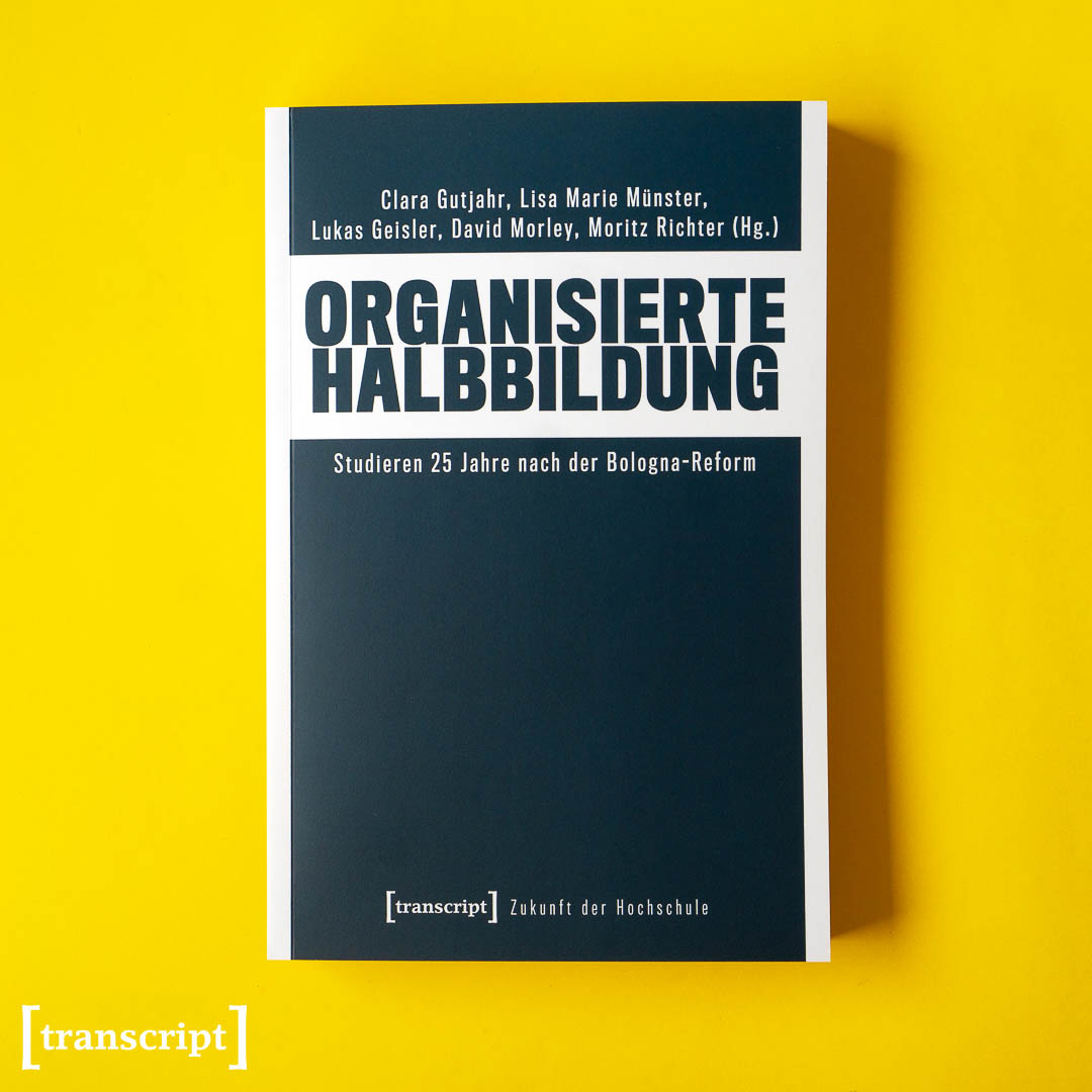 [#Hochschule]
Gegen die »organisierte Halbbildung« an Universitäten: Kritik an und Alternativen zur Bologna-Reform im Hochschulbetrieb.
#openaccess

transcript-verlag.de/978-3-8376-698…

<a href="/O_Halbbildung/">Organisierte Halbbildung</a>
<a href="/lukas_geisler/">Lukas Geisler</a>
<a href="/Blavenger3/">Moritz Richter</a>
#OrganisierteHalbbildung #transcriptverlag