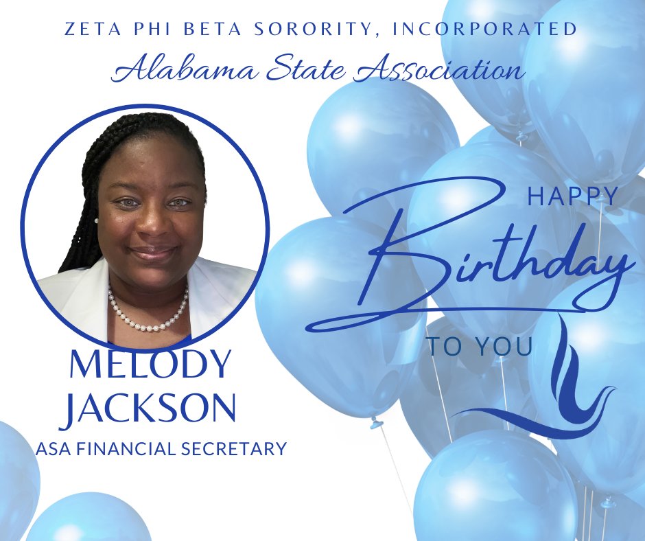 ZPHIB_AL's tweet image. Sending well wishes and a Happy Birthday Melody Jackson, ASA Financial Secretary. We hope your birthday is filled with love and joy. Thank you for all you do for Zeta.
.
.
.
💙💙💙💙💙
#zetaphibeta
#zphib2023
#zphib
#SCRZetas
#alzetas
#FinerForward