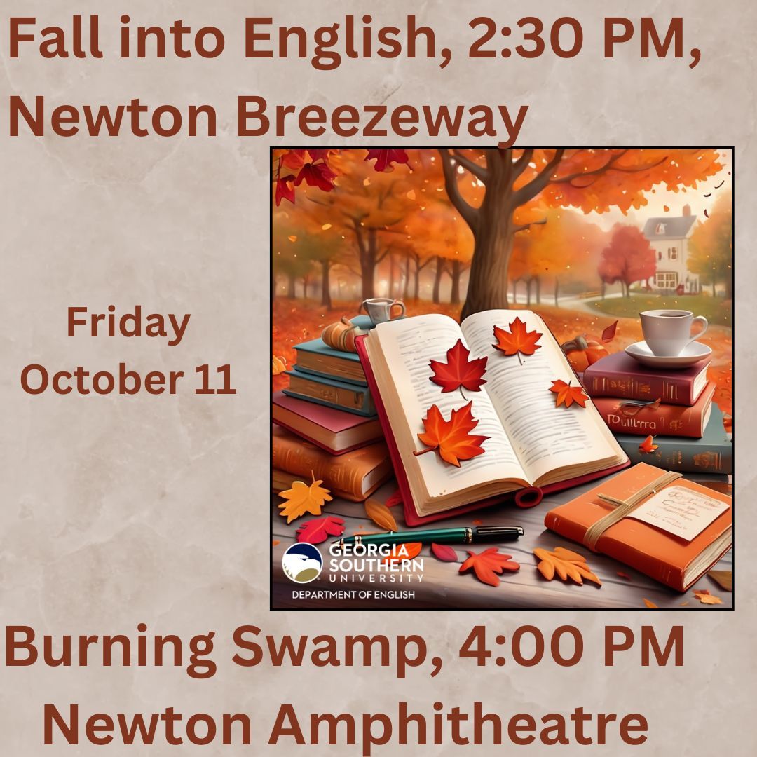 gasouthernengl's tweet image. Two exciting events happening on the Statesboro campus next Friday, October 11: Fall into English at 2:30 in the Newton Breezeway, followed by Burning Swamp at 4:00 in the Newton Amphitheatre. Don&apos;t miss out! #GeorgiaSouthern #DearEnglishMajor #FallIntoEnglish