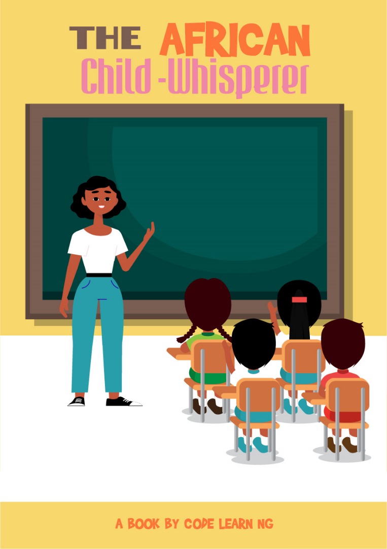 CodeLearnng's tweet image. Exciting News! 💃💃💃💃💃
Code Learn NG just announced the first edition of its new book "The African Child Whisperer".
If you have just heard about Code Learn NG, Code Learn is a community-based organization that equips pupils/students academically, morally, and