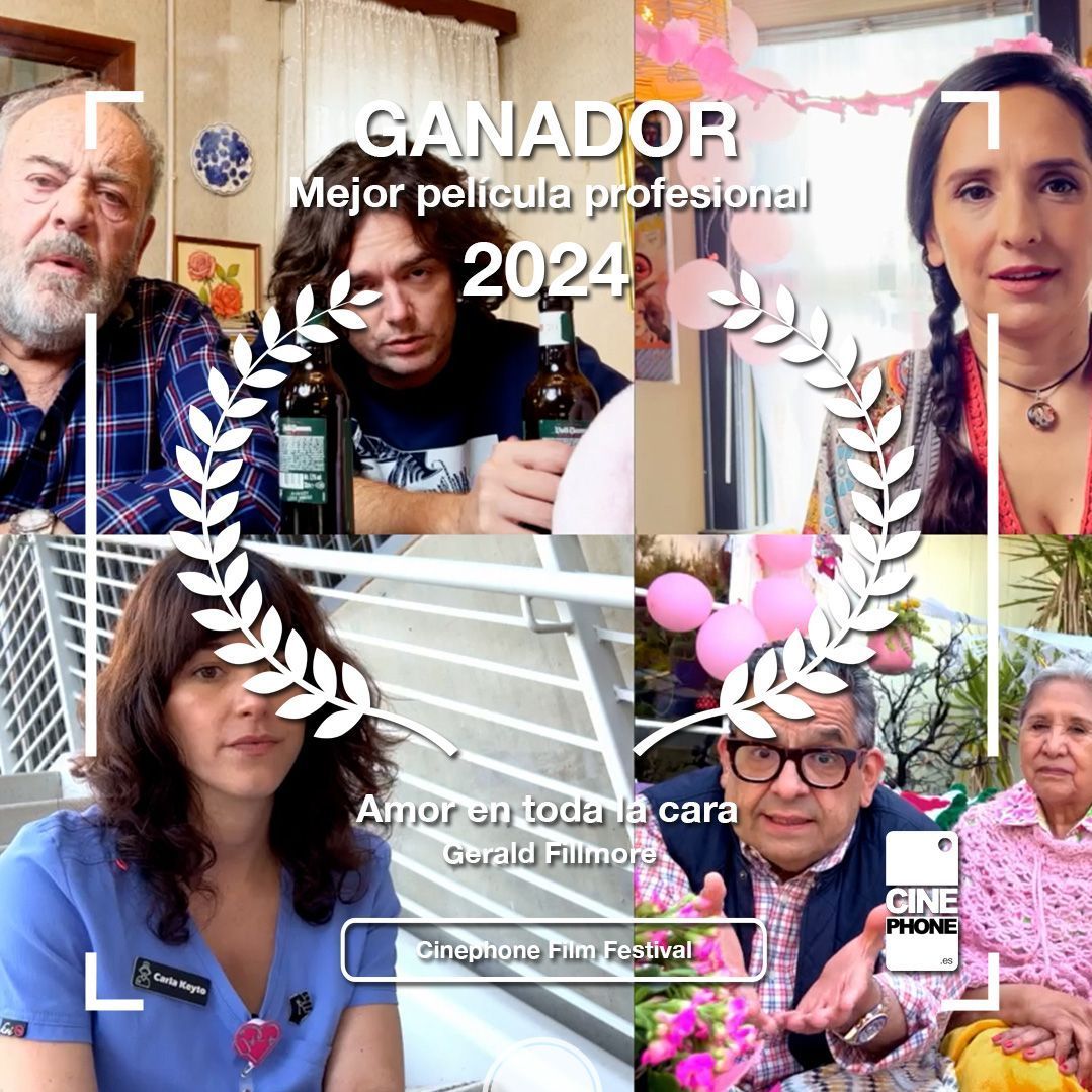 Mejor película profesional #CinephoneFilmFestival 2024 🥇 🎥 

Amor en toda la cara (Gerald Fillmore)