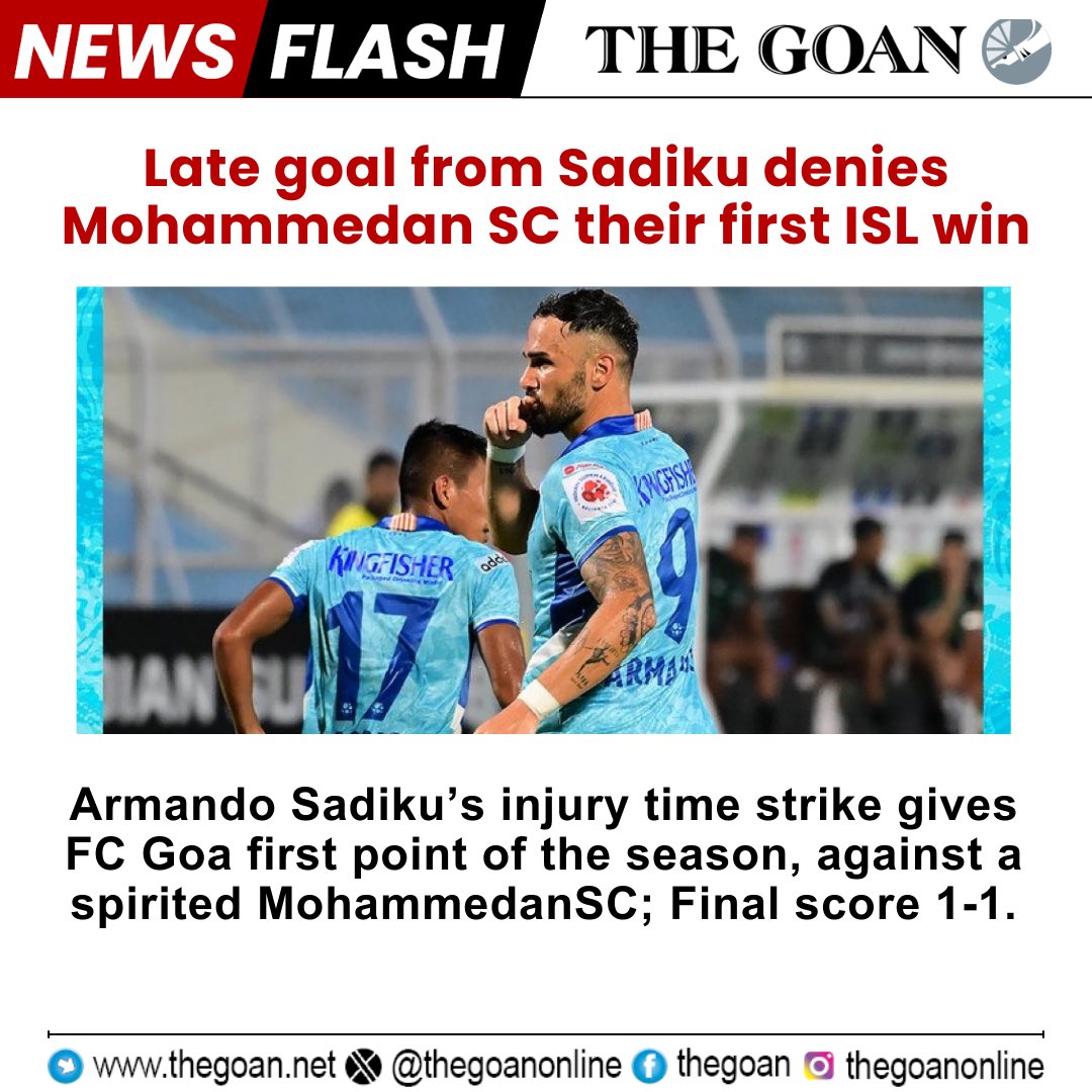 thegoanonline's tweet image. Late goal from Sadiku denies #MohammedanSC their first #ISL win

 #MSCFCG #FCGoa #IndianFootball @FCGoaOfficial @ArmandoSadiku #ForcaGoa