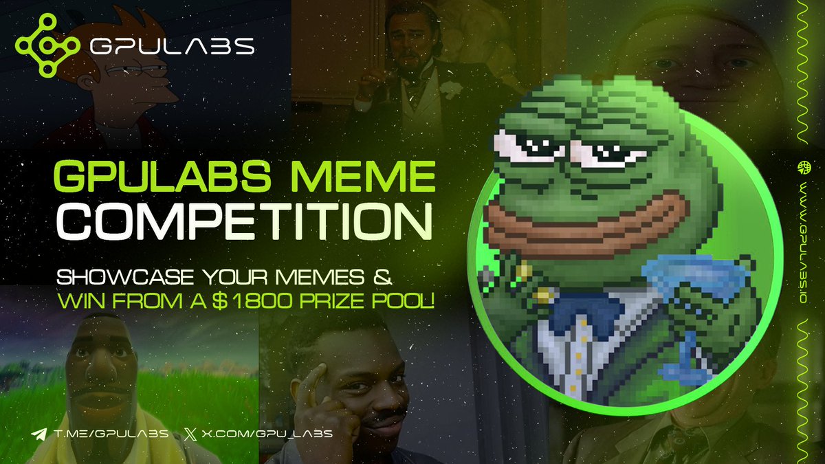 🐸GPULABS: MEME COMPETITION 

Showcase your meme-making skills for a chance to win from our $1800 Prize Pool! 💰  

🔥 Prizes:  
🥇 1st Place: $1000  
🥈 2nd Place: $500  
🥉 3rd Place: $300  

🔥 How to Enter:
1. Create the funniest or most creative meme you can.  
2. Submit