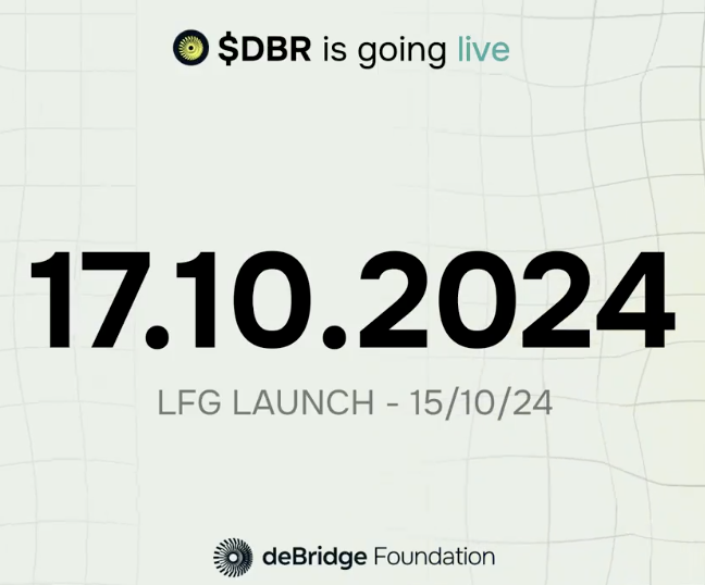 #DBR is on the way! 🚀

Get ready for the listing date of $DBR: October 17th! Let's go! 🎉

Don't miss the launch of #DeBridge's $DBR token on October 15th on the Jupiter LFG launchpad. 🚀

@deBridgeFinance TGE happening on October 17th. 📅