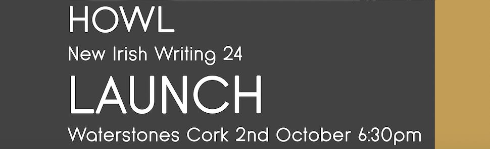 HOWL 24 is launching tonight, October 2nd, from 6:30pm <a href="/WaterstonesCrk/">Waterstones Cork</a>! We'd love to see you there!