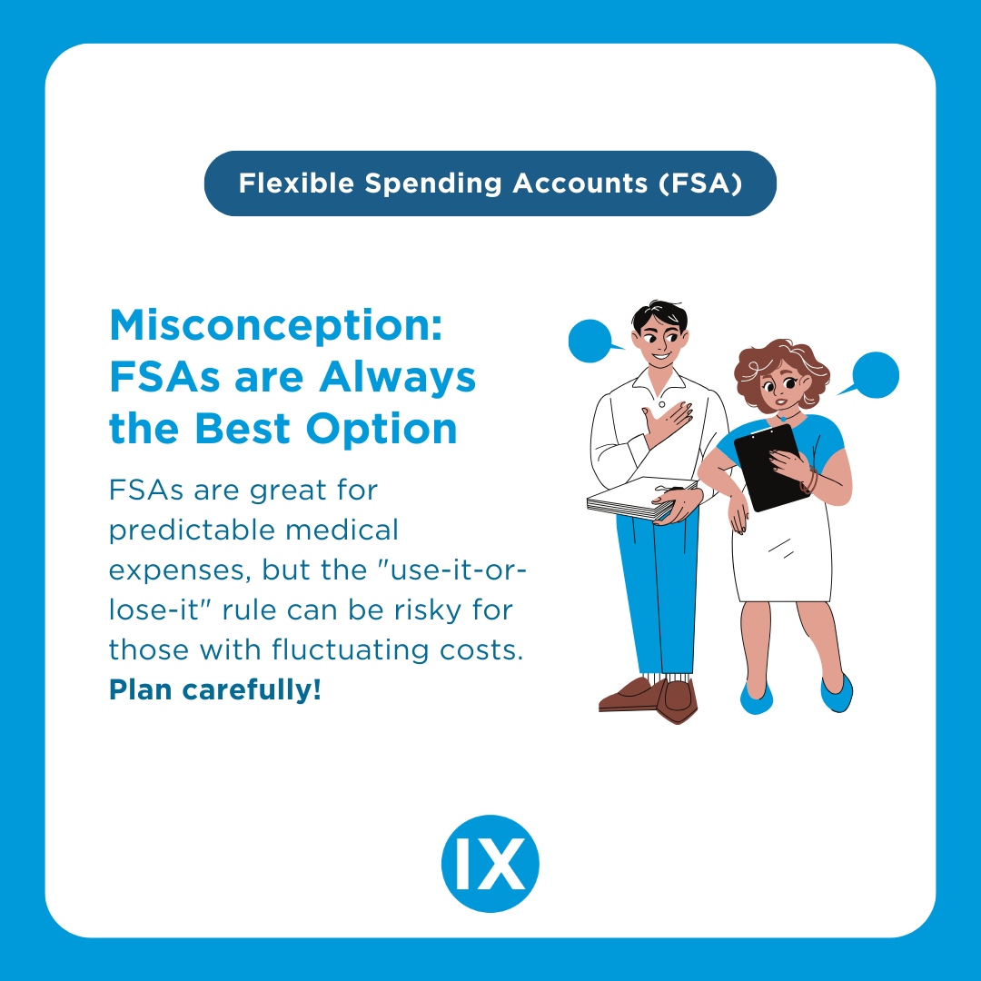 ixshealth's tweet image. Misconception: FSAs are always the best choice. 
⚠️ Watch out for the 'use-it-or-lose-it' rule, especially if your expenses fluctuate! 

#IXSolutions #FSA #EmployeeBenefits