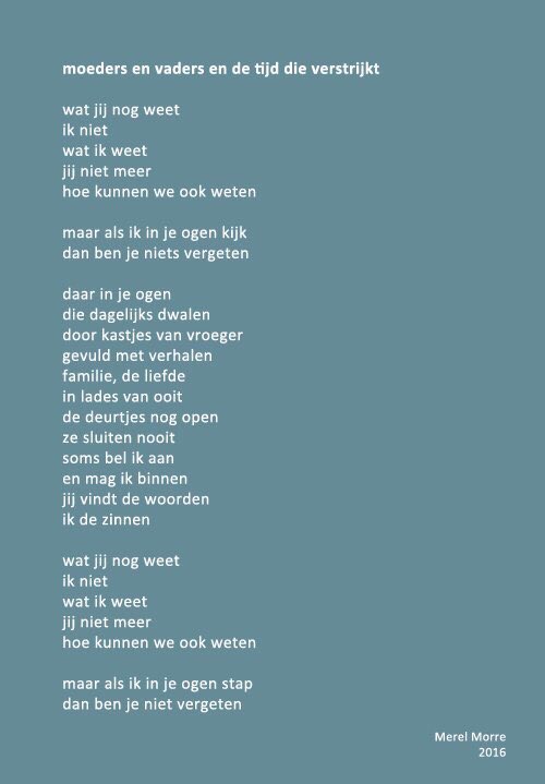 Aan het einde van deze #WereldAlzheimerDag deel ik graag dit prachtige gedicht. Denkend aan iedereen die leeft met of lijdt door Alzheimer. En aan al die liefdevolle verzorgers (familie, mantelzorgers, professionals en vrijwilligers).