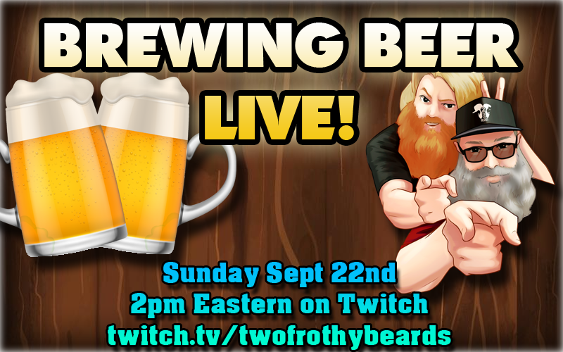 Like beer? We do! Want to see it brewed live? Well we got your back! Join us tomorrow at 2pm Eastern for some live beer brewing on Twitch. twitch.tv/twofrothybeards