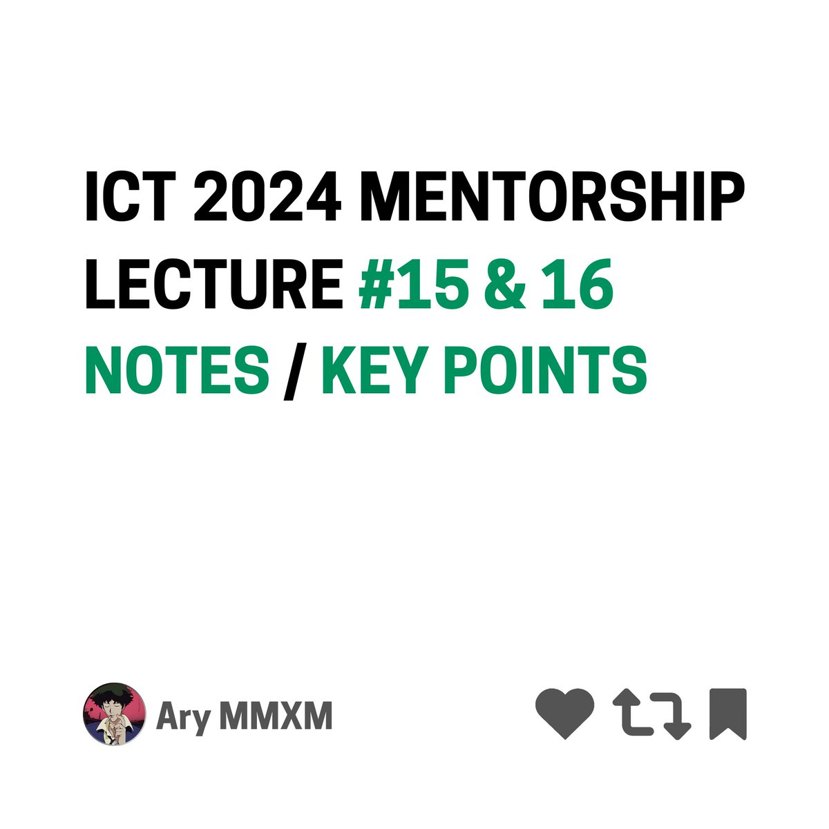 ICT 2024 Mentorship
Lecture #15 &amp; 16
Notes / Key Points 🧵

Like-Retweet-Bookmark