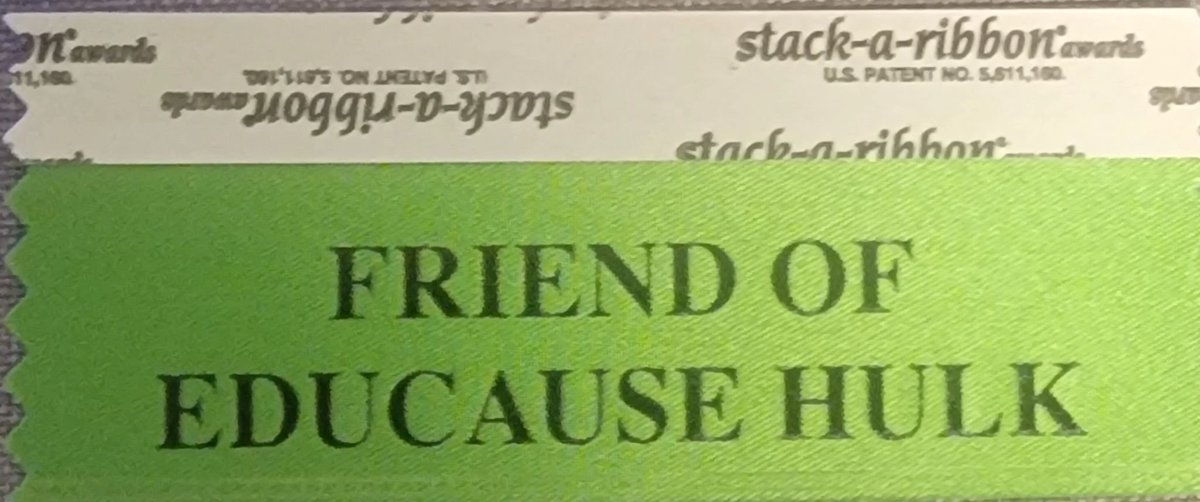 FIRST YEAR EDUCAUSE HULK RIBBON AT #EDU18! BLACK TEXT ON GREEN RIBBON! ONLY MADE 200! HOW MANY MORE EDUCAUSE MAKE FOR #EDU24!