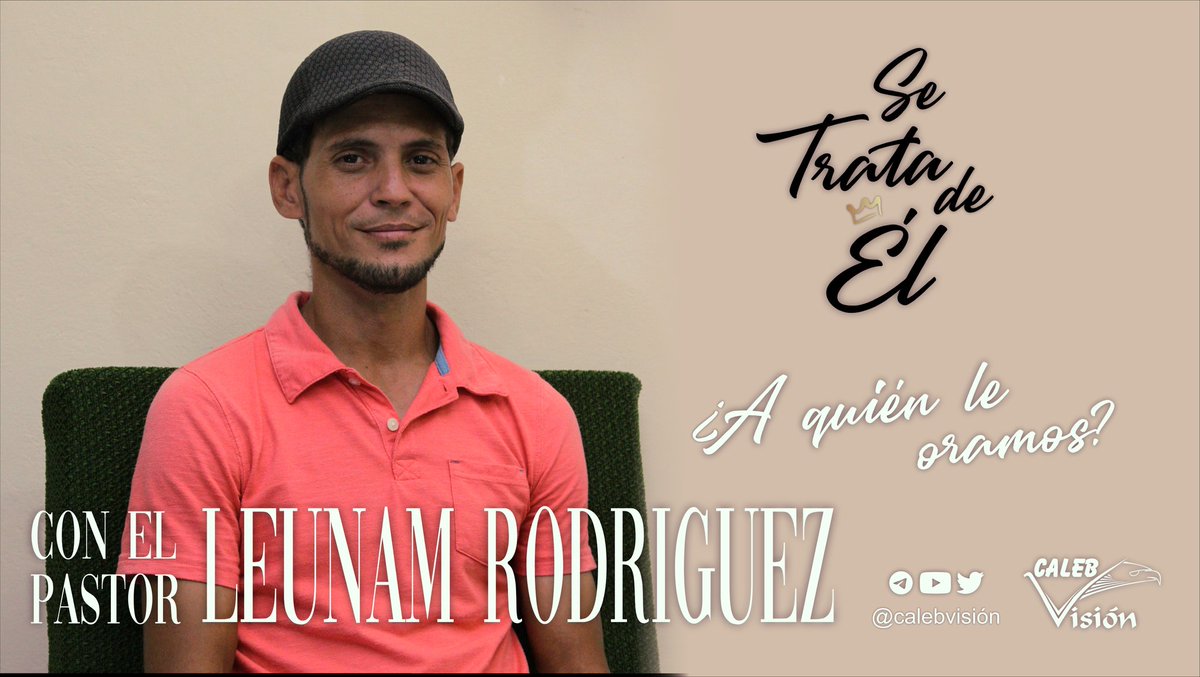 CalebVision's tweet photo. Se Trata de Él 🎬
¿A quién le oramos? Con el Pastor Leunam Rodríguez

YouTube 
⬇️⬇️⬇️
https://t.co/pg1M5eiTNC
Telegram
⬇️⬇️⬇️
https://t.co/0NoEhuZEzR https://t.co/agsxsvqgZv