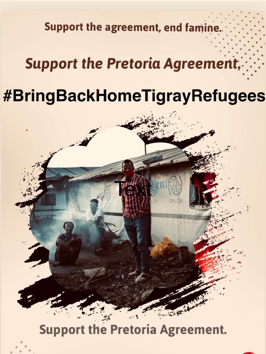 Eyerustg's tweet photo. We demand accountability for the atrocities committed and urge for the safe return of #TigrayRefugees. @POTUS, @UN_HRC, @hrw, @Eyerustg @Keir_Starmer, @Bundeskanzler, @EmmanuelMacron, https://t.co/qWwrf0c1q9
