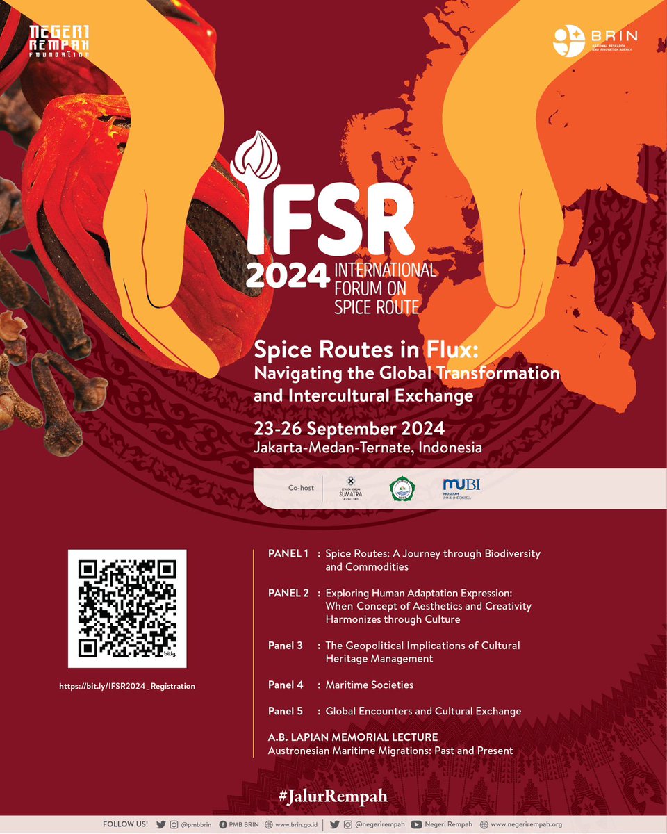 *INTERNATIONAL FORUM ON SPICE ROUTE (IFSR) 2024*
•
_*"Spice Routes in Flux: Navigating the Global Transformation and Intercultural Exchange"*_

🗓️ *23-26 September 2024*
🕘 09.00 - 17.00 (UTC+7)
📍 Hosted live from three different cities:
- 23 Sept: <a href="/brin_indonesia/">BRIN Indonesia</a> (opening).