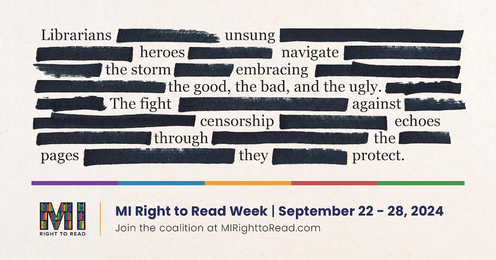 MLAoffice's tweet image. Get ready to celebrate MI Right to Read week here in Michigan! From September 22-28, we’ll be celebrating intellectual freedom, access, diversity in library collections, librarian qualifications, and protecting everyone’s right to read! #MIRighttoRead